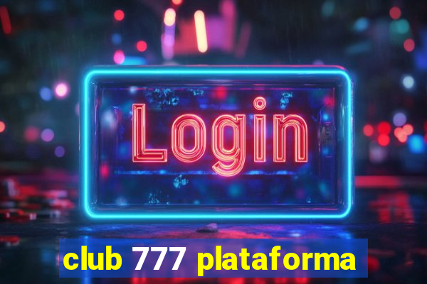 club 777 plataforma